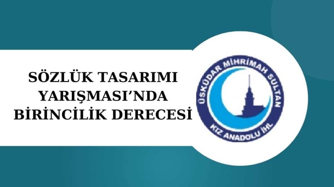 ÖĞRENCİMİZ BÜŞRA ÖNCÜ SÖZLÜK TASARIMI YARIŞMASI'NDA BİRİNCİ OLDU