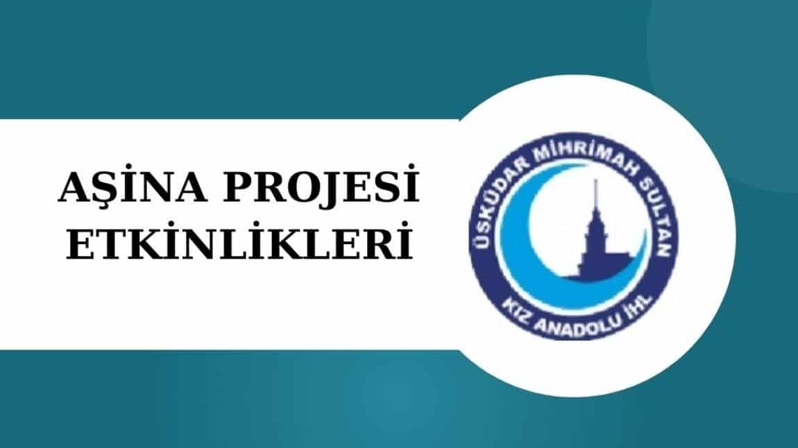 AŞİNA PROJESİ ETKİNLİKLERİ 