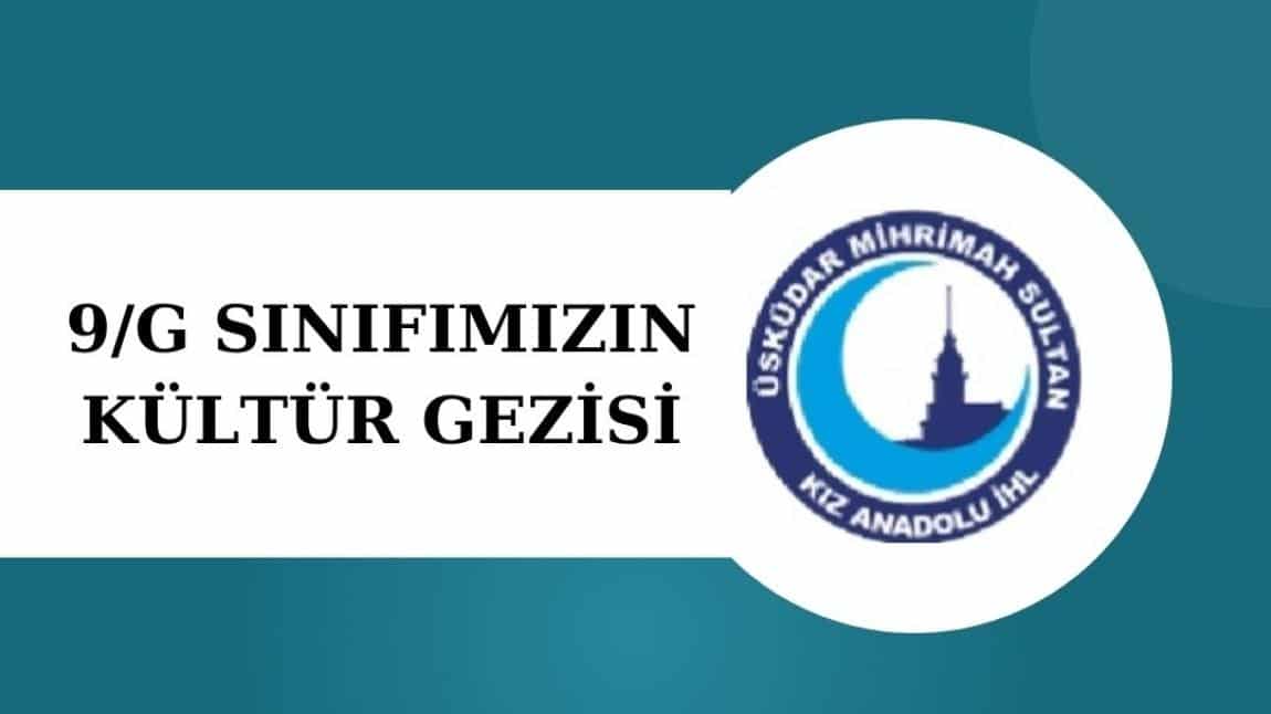 9/G SINIFIMIZ KÜLTÜR GEZİSİNE ÇIKTI