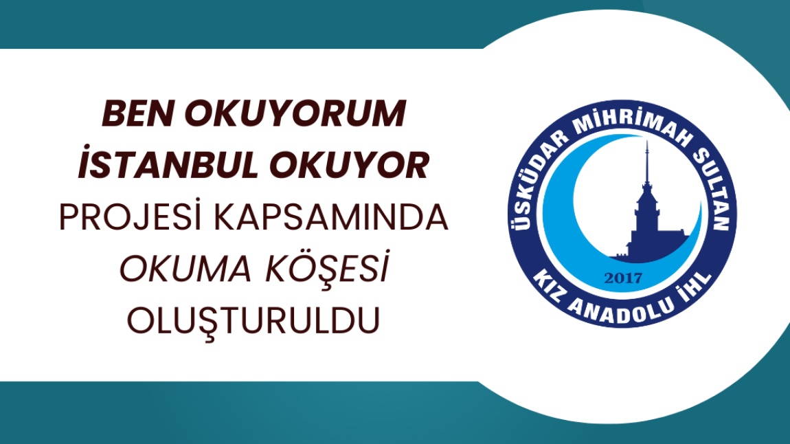 ''BEN OKUYORUM İSTANBUL OKUYOR'' PROJESİ KAPSAMINDA OKUMA KÖŞESİ OLUŞTURULDU